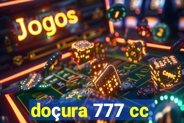 doçura 777 cc